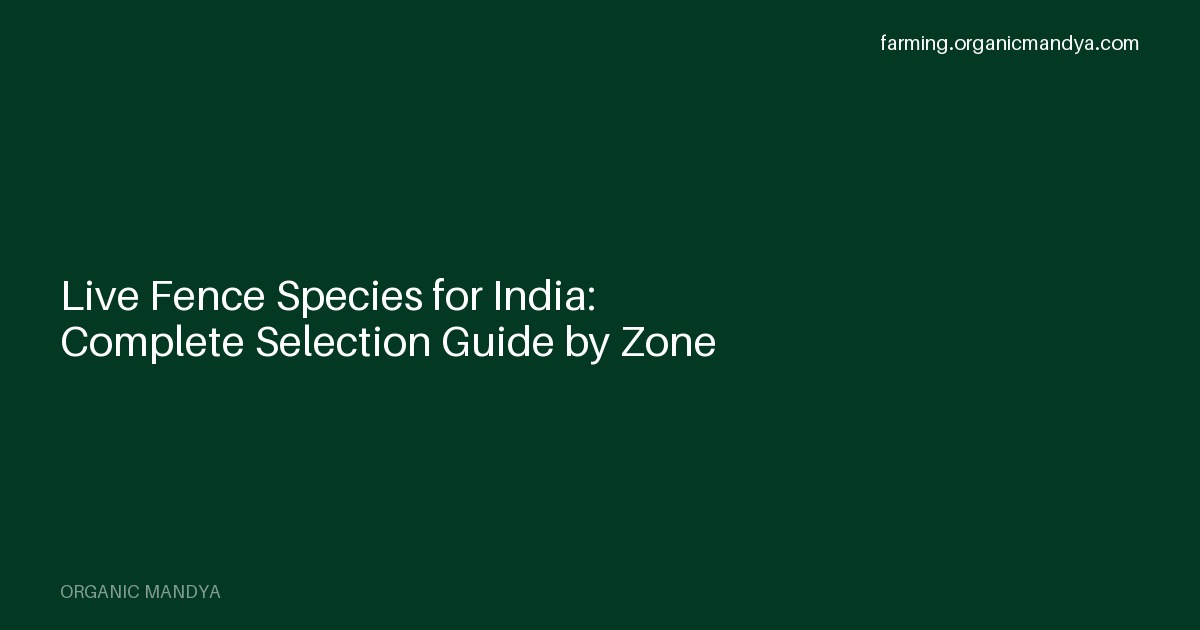 Live Fence Species for India: Complete Selection Guide by Zone ...
